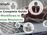The Complete Guide To Workflow In Human Resources Zenphi