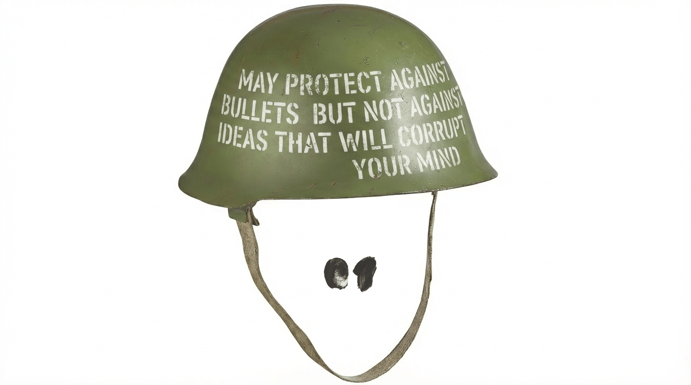 Military helmet with text stating it protects from bullets but not from ideas that can corrupt the mind