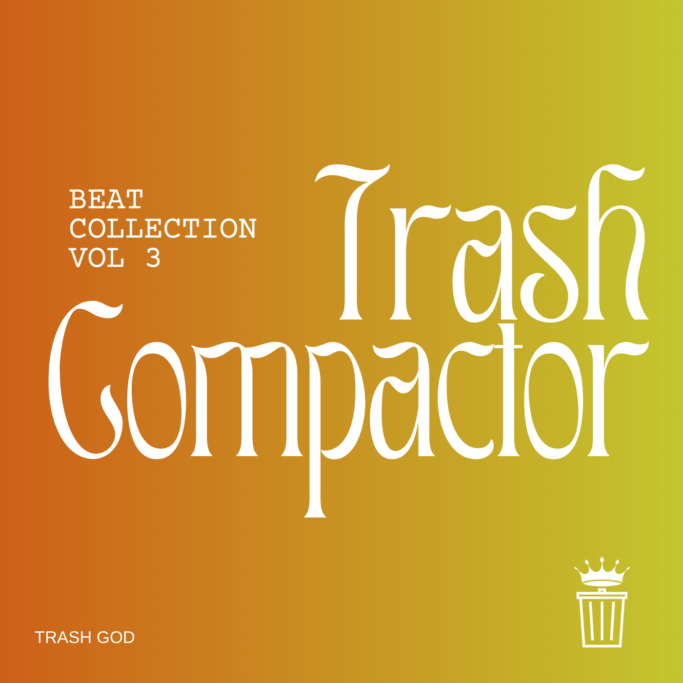 Trash Compactor Vol 3