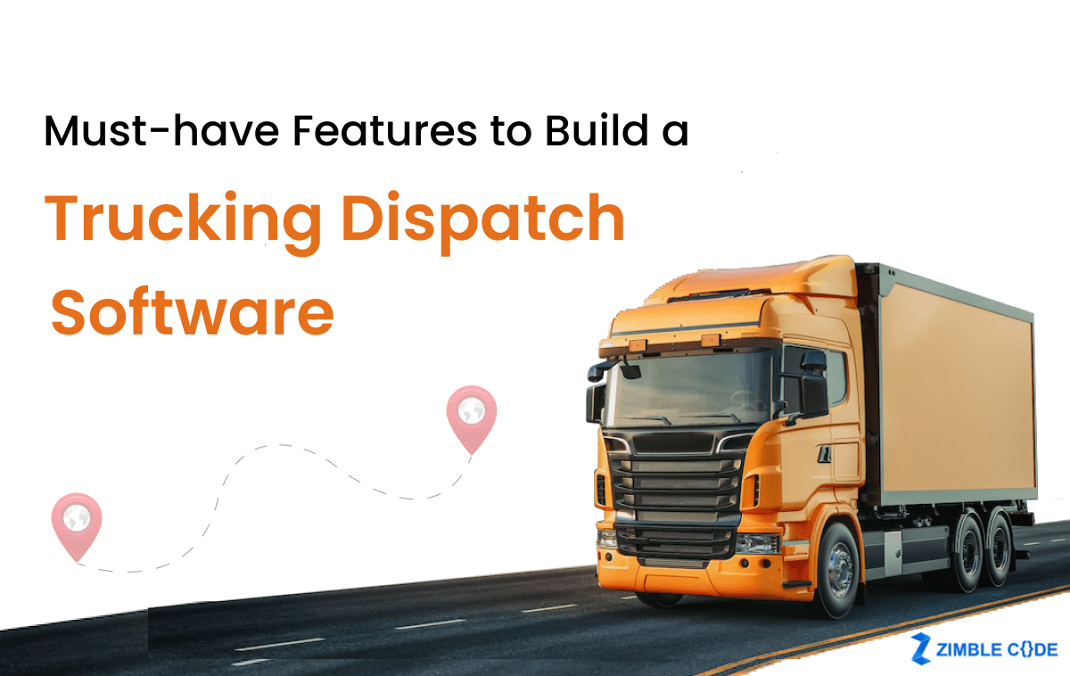 Must-have features to build a trucking dispatch software