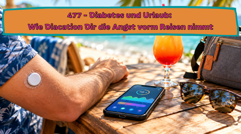 477 - Diacation: Urlaub, der die Angst nimmt